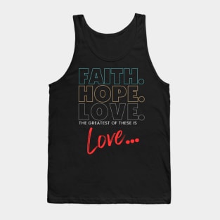 Faith Hope Love T-shirt Tank Top